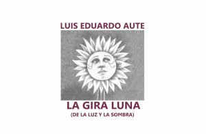 Luis Eduardo Aute La Gira Luna
