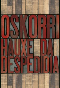 Oskorri: Hauxe da despedida