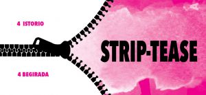 Strip tease